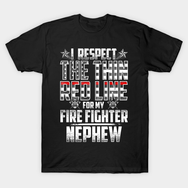Fire Fighter Nephew Thin Red Line T-Shirt by wheedesign
